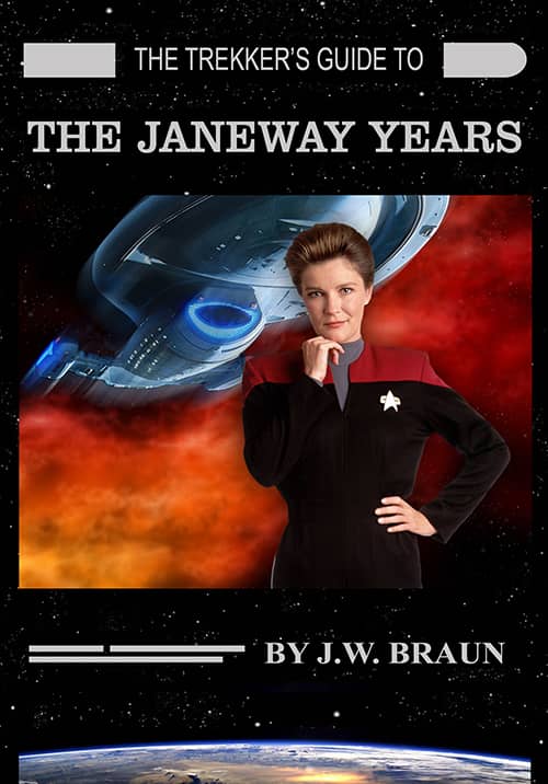 The Trekker's Guide to the Janeway Years