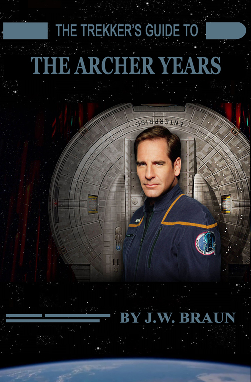 The Trekker's Guide to the Archer Years